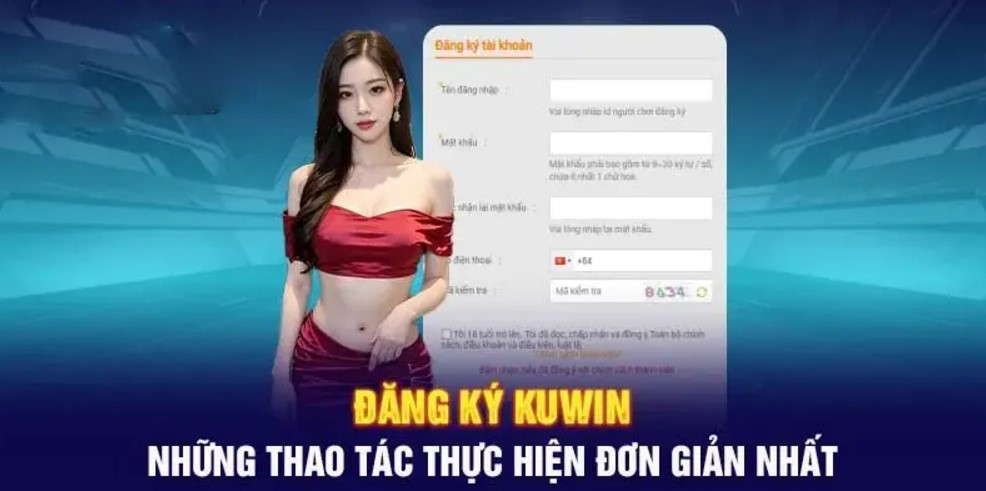 Các bước thực hiện đăng ký Kuwin dành cho tân thủ