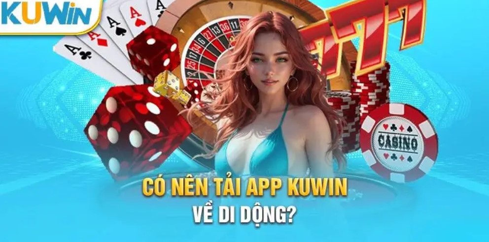 Giới thiệu đôi nét về tải App Kuwin